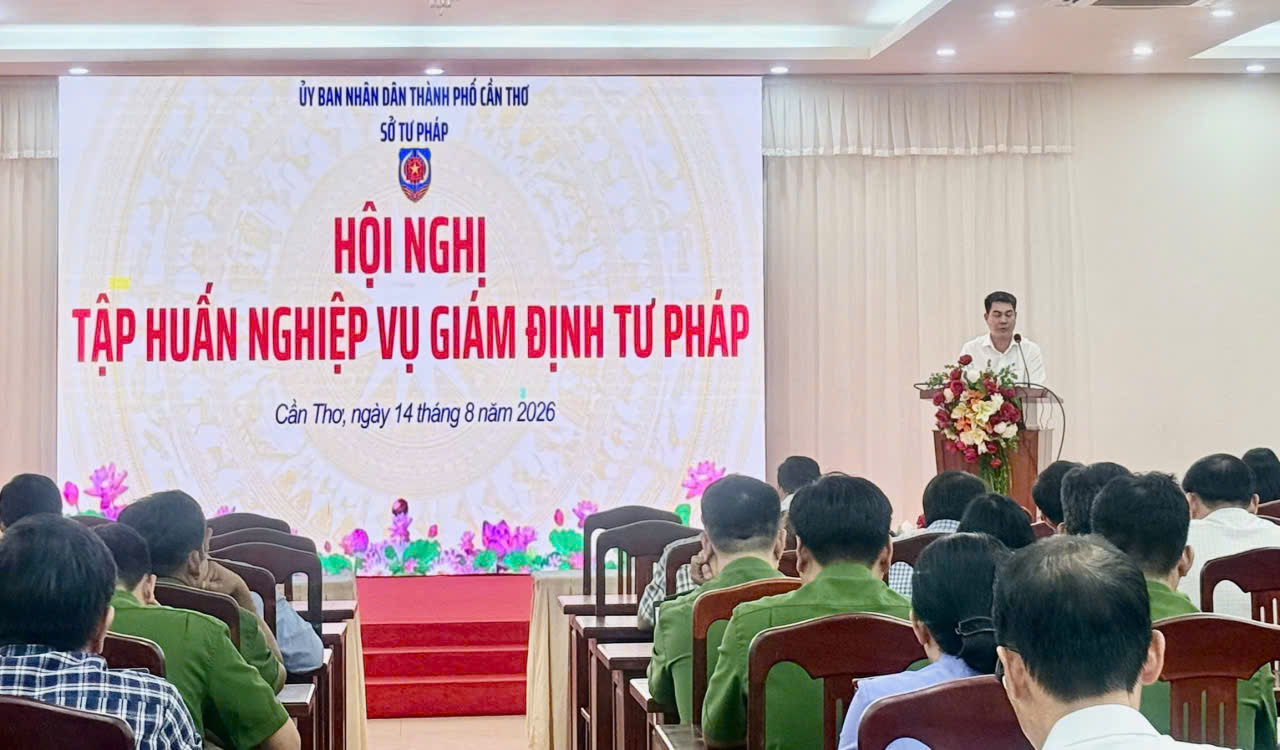 Sở Tư pháp thành phố Cần Thơ tổ chức tập huấn nghiệp vụ giám định tư pháp năm 2026
