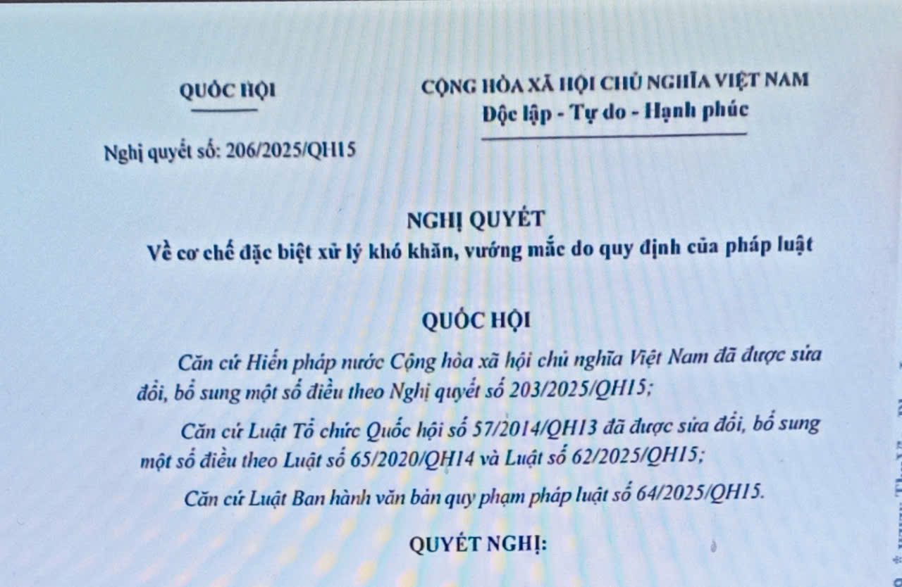 Nghị quyết 206/2025/QH15 về cơ chế đặc biệt xử lý khó khăn, vướng mắc do quy định của pháp luật