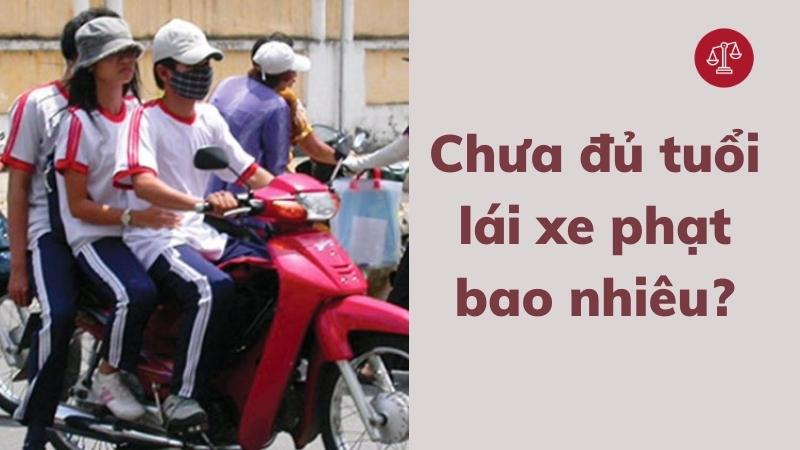 Mức phạt đối với người chưa đủ tuổi điều khiển phương tiện giao thông