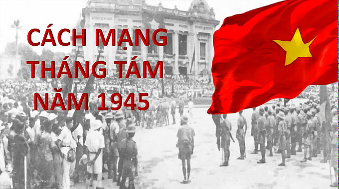 Ý nghĩa lịch sử của Cách mạng tháng Tám năm 1945