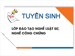 Tuyển sinh Lớp đào tạo nghề luật sư năm 2023