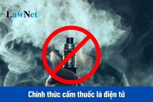 Chính thức cấm sử dụng thuốc lá điện tử từ năm 2025