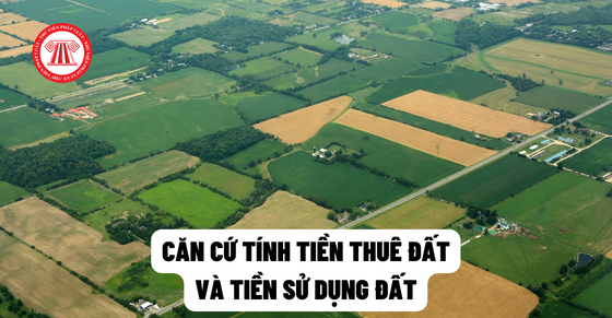 Căn cứ tính tiền thuê đất