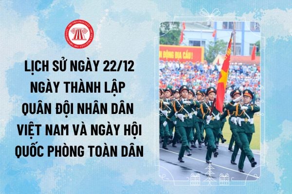 Kỷ niệm 80 năm Ngày thành lập quân đội nhân dân Việt Nam (22/12/1944 - 22/12/2024) và 35 năm Ngày hội Quốc phòng toàn dân (22/12/1989 - 22/12/2024).