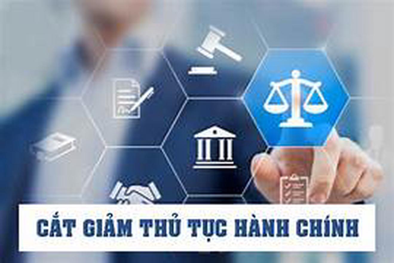 Cắt giảm, đơn giản hóa thủ tục hành chính 