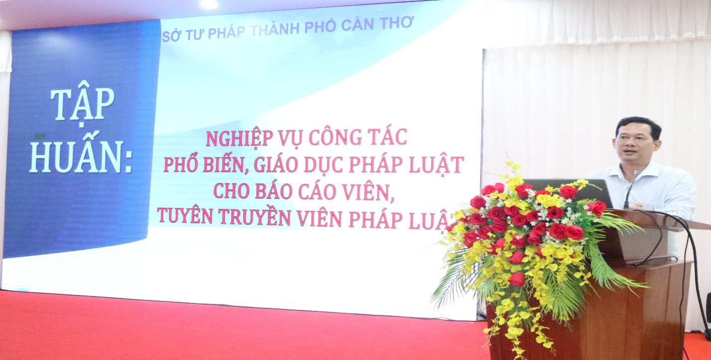 BỒI DƯỠNG KỸ NĂNG PHỔ BIẾN, GIÁO DỤC PHÁP LUẬT VÀ  ĐỔI MỚI NỘI DUNG, HÌNH THỨC PHỔ BIẾN PHÁP LUẬT TRÊN ĐỊA BÀN THÀNH PHỐ CẦN THƠ