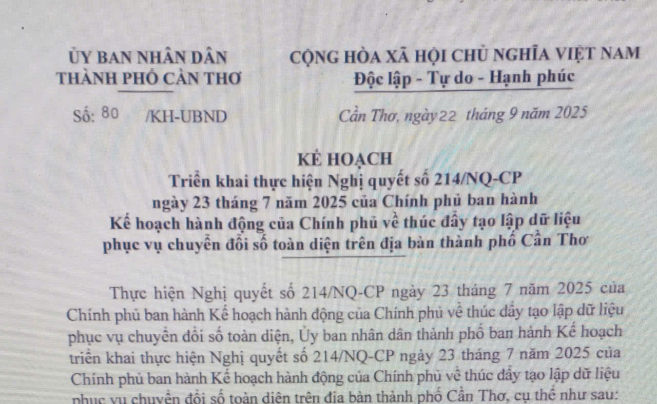 Triển khai thực hiện Nghị quyết số 214/NQ-CP ngày 23 tháng 7 năm 2025 của Chính phủ ban hành Kế hoạch hành động của Chính phủ về thúc đẩy tạo lập dữ liệu phục vụ chuyển đổi số toàn diện trên địa bàn thành phố Cần Thơ