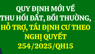 BỒI THƯỜNG, HỖ TRỢ, TÁI ĐỊNH CƯ  VÀ THU HỒI ĐẤT  THEO  QUY ĐỊNH MỚI  