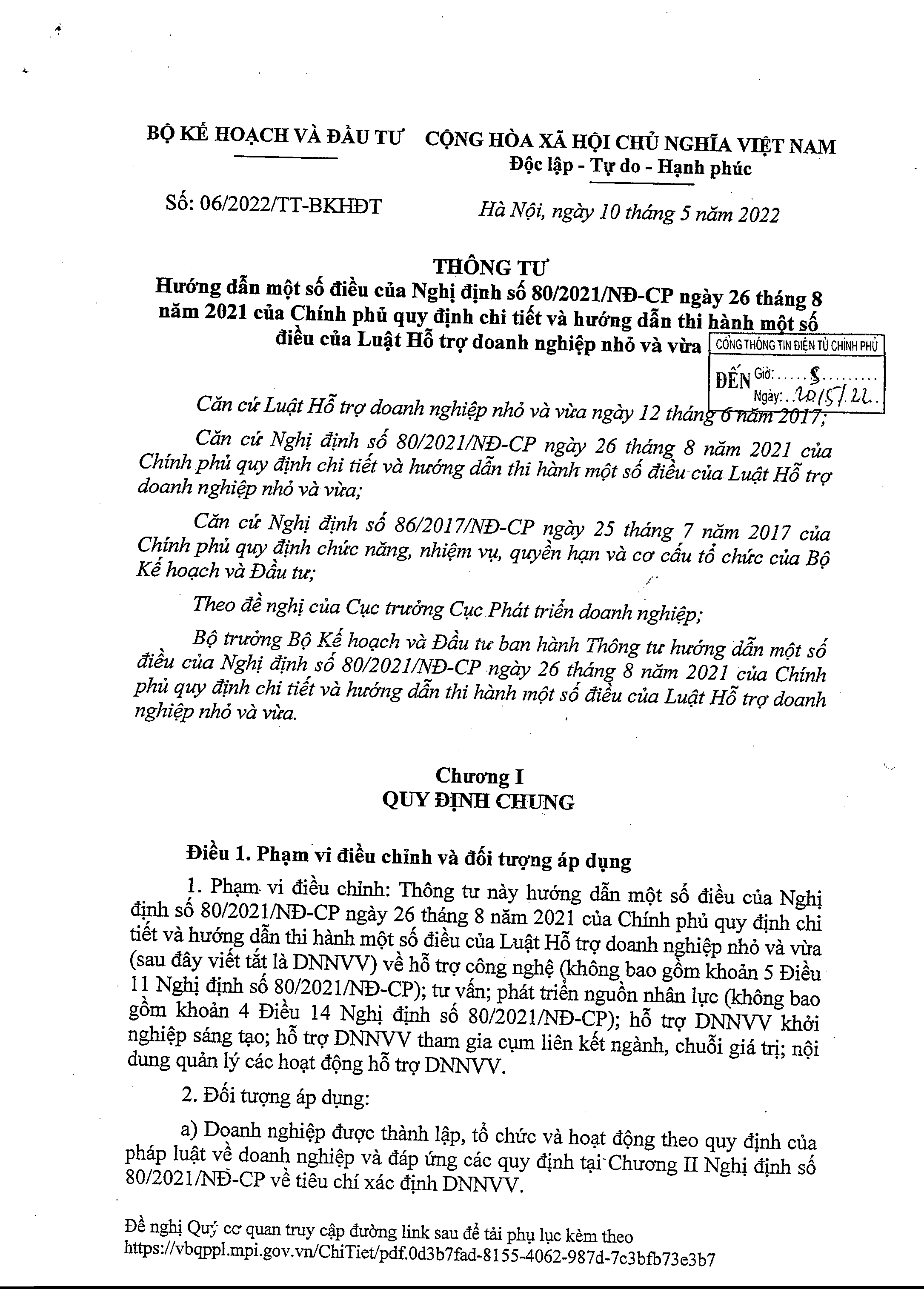 Thông tư số 06/2022/TT-BKHĐT Hướng dẫn một số điều của Nghị định số 80/2021/NĐ-CP ngày 26 tháng 8 năm 2021 của Chính phủ quy định chi tiết và hướng dẫn thi hành một số điều của Luật Hỗ trợ doanh nghiệp nhỏ và vừa.