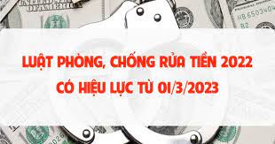 Một số quy định mới của Luật Phòng chống rửa tiền 2022