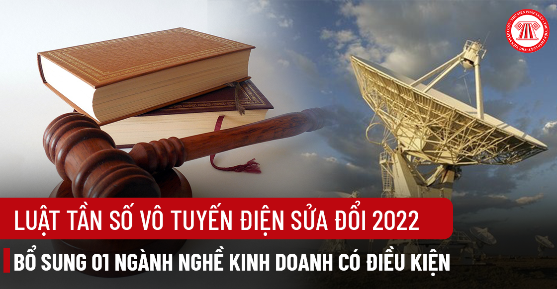 Một số quy định mới của Luật Tần số vô tuyến điện sửa đổi 2022