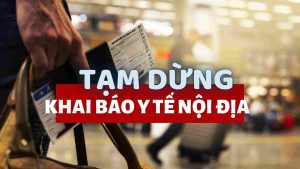Tạm dừng áp dụng khai báo y tế nội địa đối với COVID-19